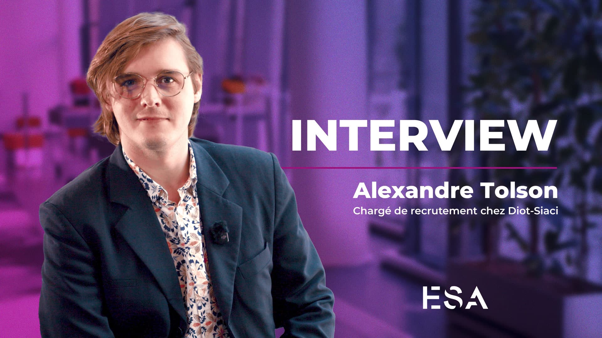Interview Alexandre TOLSON Diot-Siaci & ESA Assurance